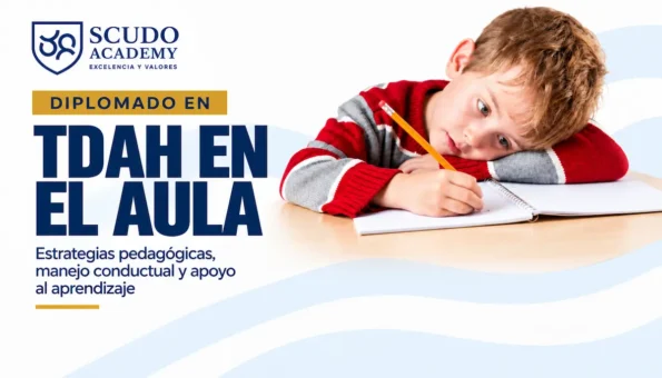 Diplomado en TDAH en el Aula: Estrategias Pedagógicas, Manejo Conductual y Apoyo al Aprendizaje