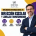 Diplomado Internacional en Dirección Escolar y Liderazgo Transformador