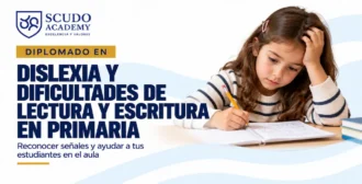 Diplomado en Dislexia y Dificultades de Lectura y Escritura en Primaria: Reconocer Señales y Ayudar a tus Estudiantes en el Aula